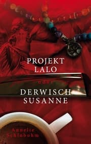 Cover von Projekt Lalo oder: Derwisch Susanne