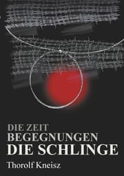 Cover von Die Zeit - Begegnungen - Die Schlinge