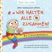 Cover von Wilma Wochenwurm erklärt: Wir halten alle zusammen! Ein Corona Kinderbuch über Solidarität und Beschränkungen