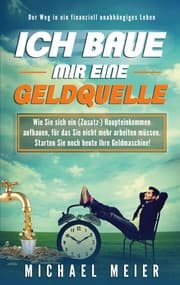 Cover von Ich baue mir eine Geldquelle