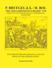 Cover von P. Bruegel d.Ä. / H.Bol >Die vier Jahreszeiten - Bilder< 1570 Gedeutet nach der rituellen verborgenen Geometrie