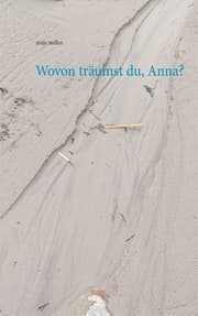 Cover von Wovon träumst du, Anna?