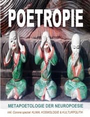 Cover von Poetropie - Metapoetologie der Neuropoesie inkl. Corona Spezial zu Klima, Kosmologie & Kulturpolitik
