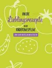 Cover von Unsere Lieblingsrezepte in der Kindertagespflege