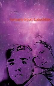 Cover von Samurai küsst Lotusblüte
