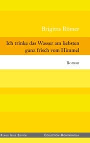 Cover von Ich trinke das Wasser am liebsten ganz frisch vom Himmel
