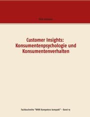Cover von Customer Insights: Konsumentenpsychologie und Konsumentenverhalten