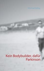Cover von Kein Bodybuilder, dafür Parkinson