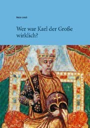 Cover von Wer war Karl der Große wirklich?