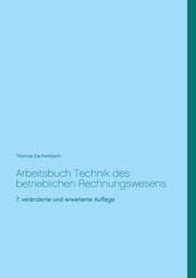Cover von Arbeitsbuch Technik des betrieblichen Rechnungswesens