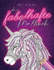 Cover von Anti Stress Das fabelhafte Malbuch
