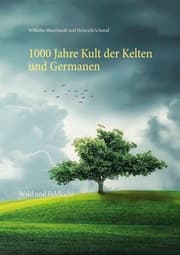 Cover von 1000 Jahre Kult der Kelten und Germanen