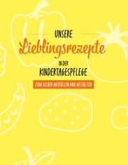 Cover von Unsere Lieblingsrezepte in der Kindertagespflege
