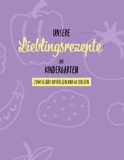 Cover von Unsere Lieblingsrezepte im Kindergarten