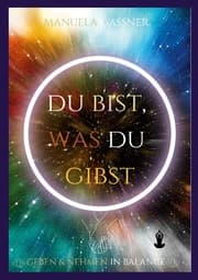 Cover von Du bist, was du gibst!