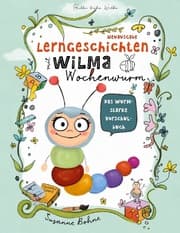 Cover von Lerngeschichten mit Wilma Wochenwurm - Das wurmstarke Vorschulbuch