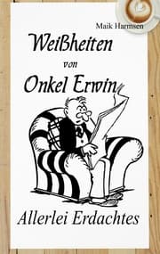 Cover von Weißheiten von Onkel Erwin