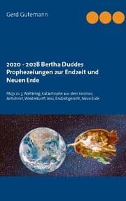 Cover von 2020 - 2028 Bertha Duddes Prophezeiungen zur Endzeit und Neuen Erde