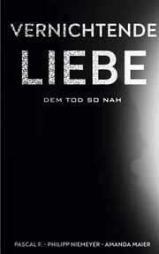 Cover von Vernichtende Liebe