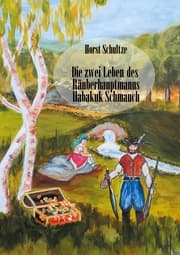 Cover von Die zwei Leben des Räuberhauptmanns Habakuk Schmauch