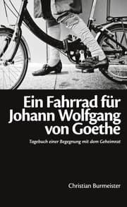 Cover von Ein Fahrrad für Johann Wolfgang von Goethe