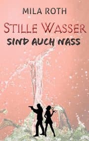 Cover von Stille Wasser sind auch nass
