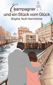 Cover von Champagner und ein Stück vom Glück