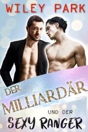 Cover von Der Milliardär und der sexy Ranger