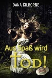 Cover von Aus Spaß wird ... Tod!