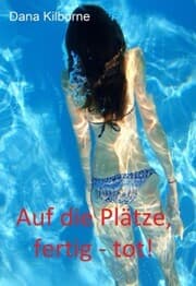 Cover von Auf die Plätze, fertig - tot!