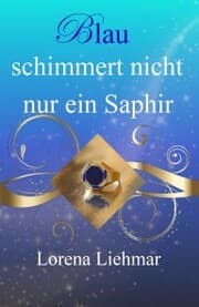 Cover von Blau schimmert nicht nur ein Saphir