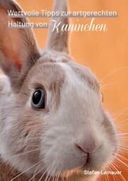 Cover von Wertvolle Tipps zur artgerechten Haltung von Kaninchen