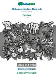 Cover von BABADADA black-and-white, Österreichisches Deutsch - cestina, Bildwörterbuch - obrazový slovník