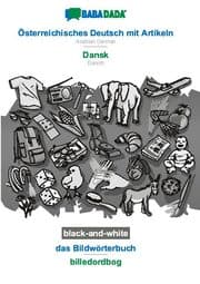 Cover von BABADADA black-and-white, Österreichisches Deutsch mit Artikeln - Dansk, das Bildwörterbuch - billedordbog