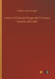 Cover von Letters of Edward Fitzgerald To Fanny Kemble 1871-1883