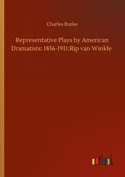 Cover von Representative Plays by American Dramatists: 1856-1911:Rip van Winkle