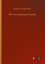 Cover von The True Benjamin Franklin