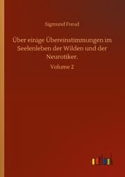 Cover von Über einige Übereinstimmungen im Seelenleben der Wilden und der Neurotiker.