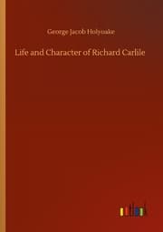 Cover von Life and Character of Richard Carlile