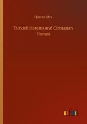 Cover von Turkish Harems and Circassian Homes