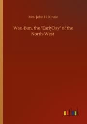 Cover von Wau-Bun, the 'EarlyDay' of the North-West