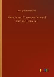 Cover von Memoir and Correspondence of Caroline Herschel