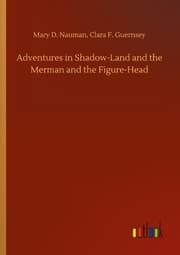 Cover von Adventures in Shadow-Land and the Merman and the Figure-Head