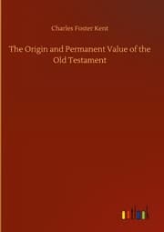 Cover von The Origin and Permanent Value of the Old Testament