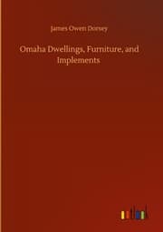 Cover von Omaha Dwellings, Furniture, and Implements