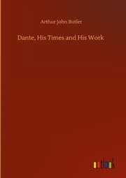 Cover von Dante, His Times and His Work