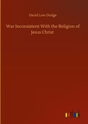 Cover von War Inconsistent With the Religion of Jesus Christ