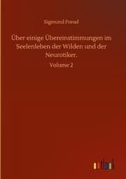 Cover von Über einige Übereinstimmungen im Seelenleben der Wilden und der Neurotiker.