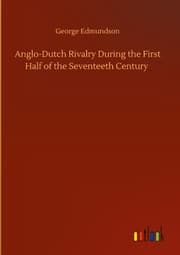 Cover von Anglo-Dutch Rivalry During the First Half of the Seventeeth Century