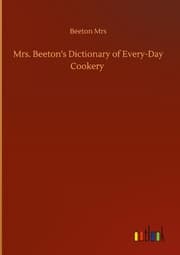 Cover von Mrs. Beeton's Dictionary of Every-Day Cookery